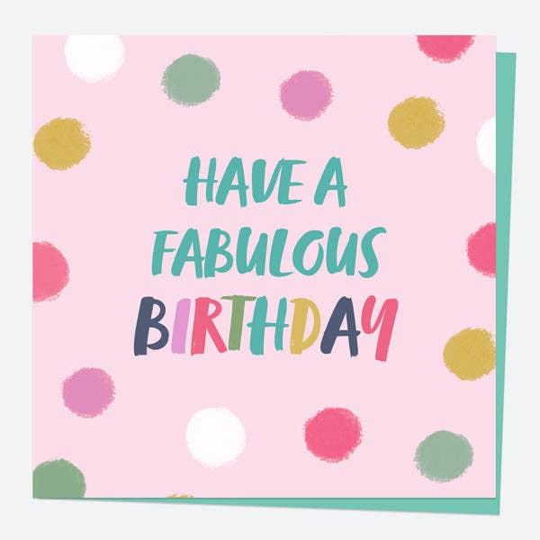 General Birthday Card - Bright Pastels - Spot - Fabulous Birthday
