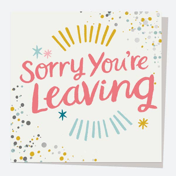 Foil Leaving Card - Typography Splash - Sorry You're Leaving
